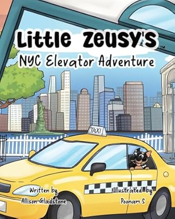 Little Zeusy’s NYC Elevator Adventure by Allison Gladstone