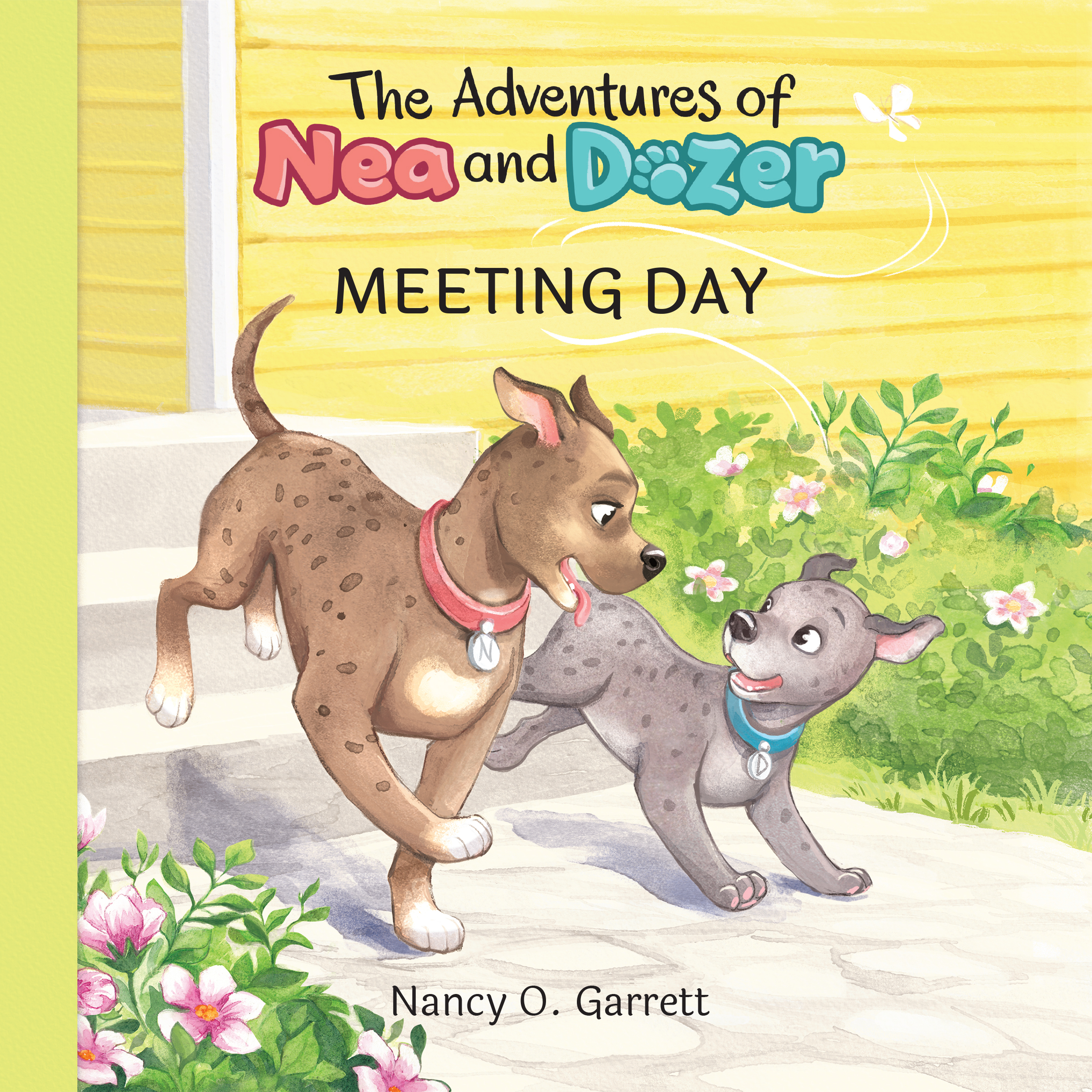 FEATURED: The Adventures of Nea and Dozer – Meeting Day by Nancy Garrett